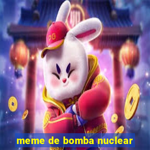 meme de bomba nuclear